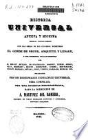 Historia universal antigua y moderna formada principalmente con las obras de los célebres escritores el conde de Segur, Anquetil y Lesage...
