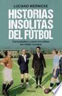 Historias insólitas del fútbol