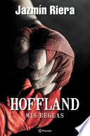 Hoffland, mis reglas