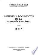 Hombres y documentos de la filosofía española: M-Ñ