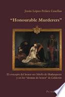 Honourable murderers