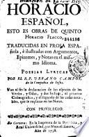 Horacio español, traducidas en prosa española e ilustradas con argumentos, epitomes y notas, por el P. Urbano Campos