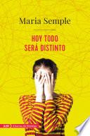 Hoy todo será distinto