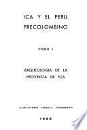 Ica y el Perú precolombino: Arquelogía de la provincia de Ica