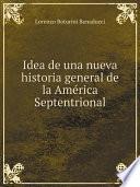 Idea de una nueva historia general de la Am?rica Septentrional