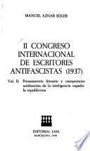 II [i.e. Segundo] Congreso Internacional de Escritores Antifascistas (1937).: Aznar Soler, M. Pensamiento literario y compromiso antifascista de la inteligencia española republicana