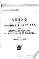 Informe financiero del Contralor general de la Republica de Colombia correspondiente al año fiscal de