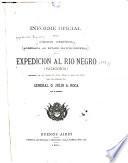 Informe oficial de la Comision Cientifica Agregada al estado Mayor General de la expedicion al Rio Negro (Patagonia)