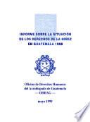Informe sobre la situación de los derechos de la niñez en Guatemala, 1998