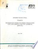 Informe tecnico final. Proyecto information system on animal production for Latin America and the Caribbean (ISAPLAC)