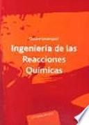 Ingeniería de las reacciones químicas