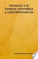Iniciación a la forensia informática y cyberdelincuencia