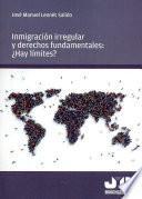 Inmigración irregular y Derechos Fundamentales