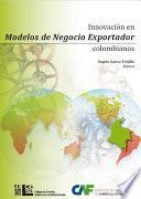 Innovación en modelos de negocio exportador colombianos
