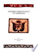 Inscribed Armenian Rugs of Yesteryear