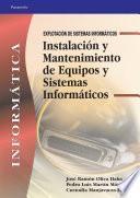 Instalación y mantenimiento de equipos y sistemas informáticos