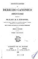 Instituciones de derecho canonico americano, escritas por el rev. sr. d. Justo Donoso ... para el uso de los colegios en las republicas americanas