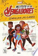 Instituto de los vengadores 1. ¡Empiezan las clases!