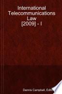 International Telecommunications Law [2009] - I