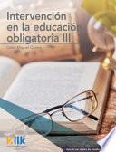 Intervención en la educación obligatoria III