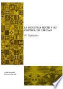 IV. La industria textil y su control de calidad. Tejeduría