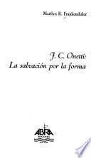 J. C. Onetti, la salvación por la forma