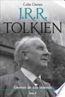 J. R. R. Tolkien, génesis de una leyenda