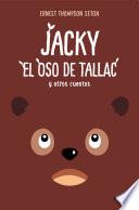 Jacky, el oso de Tallac y otros cuentos
