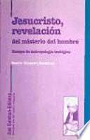 Jesús, revelación del misterio del hombre