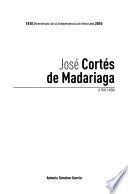 José Cortés de Madariaga, 1766-1826