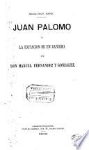 Juan Palomo; ó, la Expiacion de un Bandido