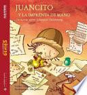Juancito y la imprenta de mano