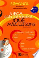 Juega con los sonidos - Joue avec les sons