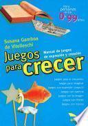 Juegos Para Crecer/ Games to Grow