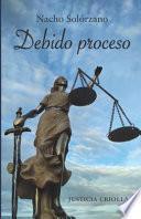 Justicia criolla: Debido proceso
