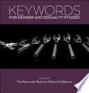 Keywords for Gender and Sexuality Studies