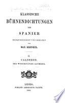 Klassische Bühnendichtungen der Spanier: Calderón. Der wundertätige Zauberer