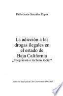 La adicción a las drogas ilegales en el estado de Baja California