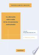 La alteración sobrevenida de las circunstancias contractuales