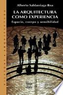 Libro La Arquitectura como experiencia