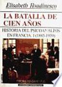 La batalla de cien años. Vol. I