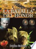LA BATALLA DEL HONOR
