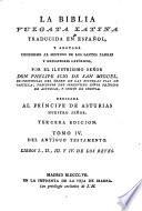 La Biblia Vulgata Latina traducida en Español, y anotada ... por ... Don Philipe Scio de San Miguel ... Tercera edicion. Lat.&Span