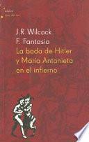La boda de Hitler y Maria Antonieta en el infierno