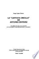 La Cantata criolla de Antonio Estévez