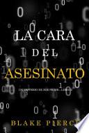 La cara del asesinato (Un misterio de Zoe Prime—Libro 2)