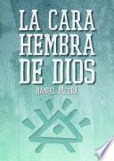 Libro La cara hembra de Dios