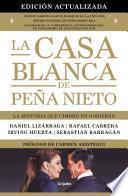 La Casa Blanca de Peña Nieto (edición actualizada)