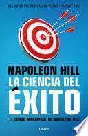 La ciencia del éxito/ Napoleon Hill's Master Course. The Original Science of Suc cess