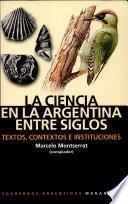 La ciencia en la Argentina entre siglos